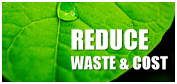 Reduce Waste and Cost